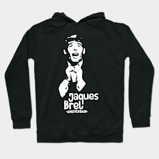 Amsterdam: Tribute Tee to Jacques Brel, Chanson Icon Hoodie